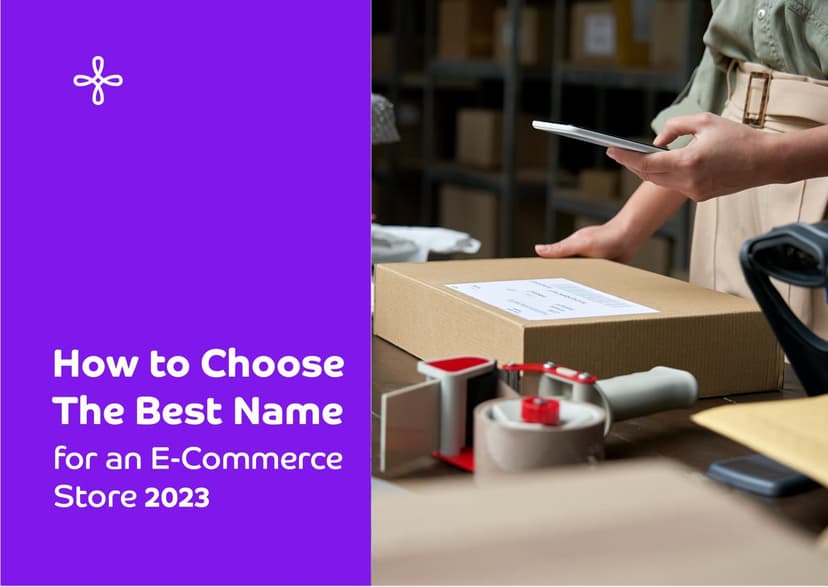 How to Choose the Best Name for E-commerce Store 2023?