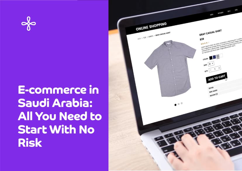 E-commerce in Saudi Arabia: All You Need to Start With No Risk
